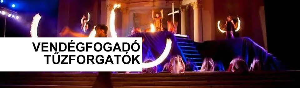 vendégfogadó tűzzsonglőrök
