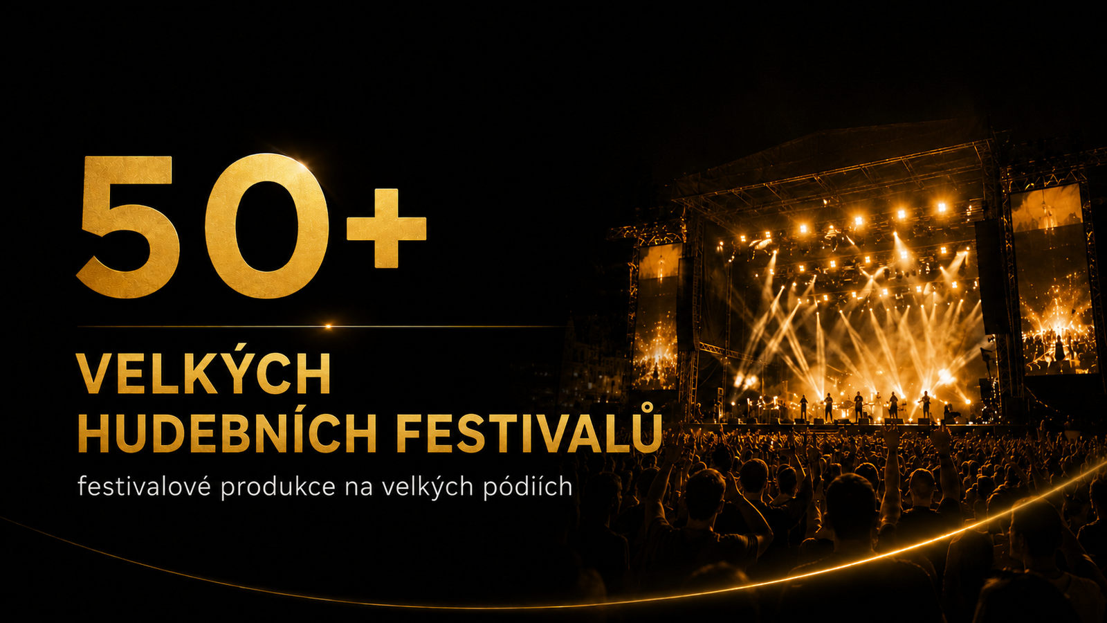 50+ velkých hudebních festivalů – show produkce v Česku